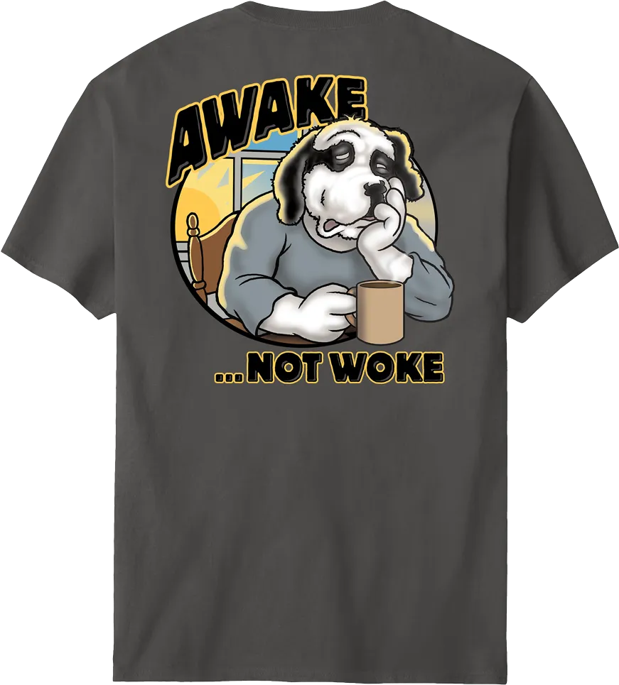 Awake Not Woke T-Shirt
