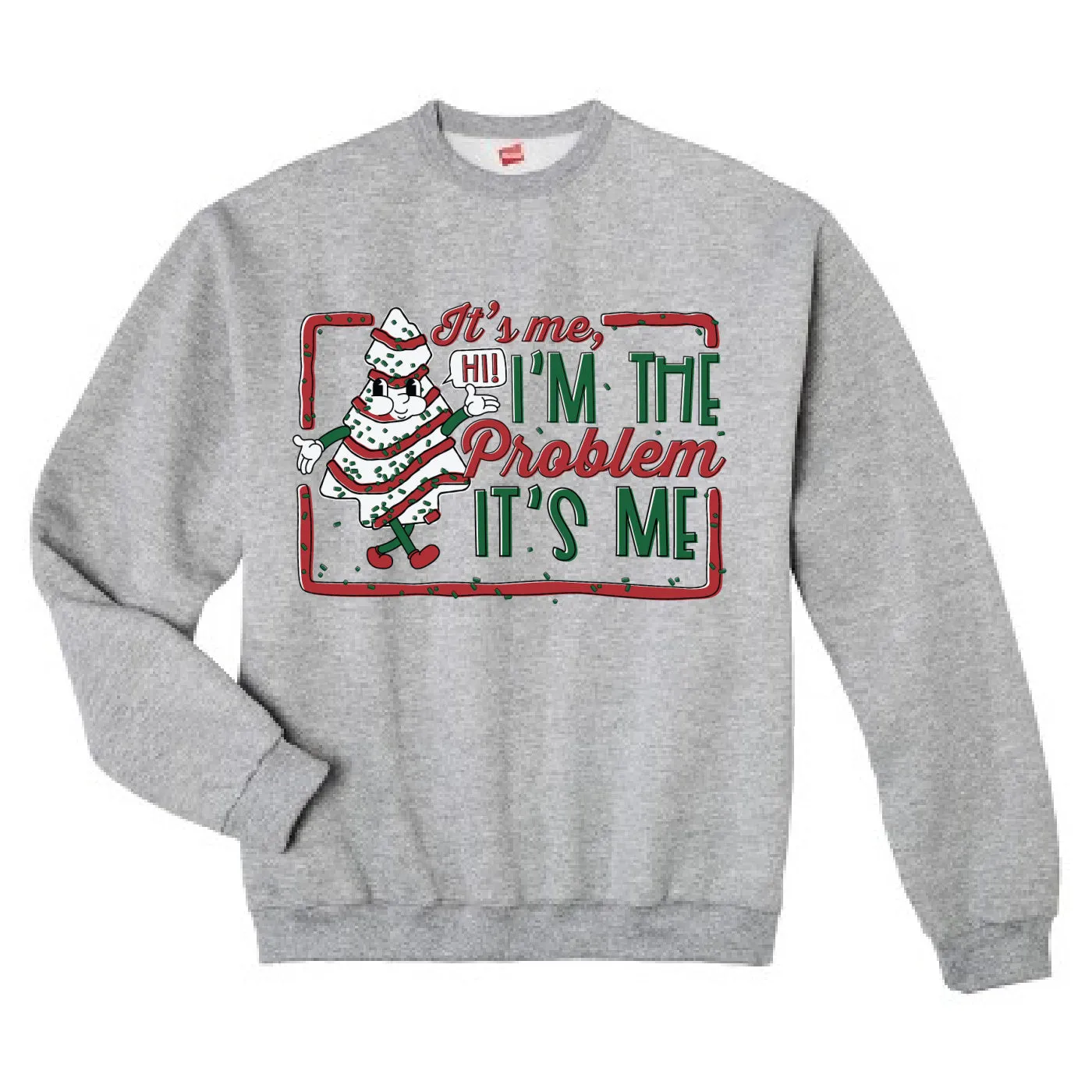 Comfort Colors, Gildan, or Bella Canvas - It's Me, I'm The Problem Christmas Tree Cakes Sweatshirt
