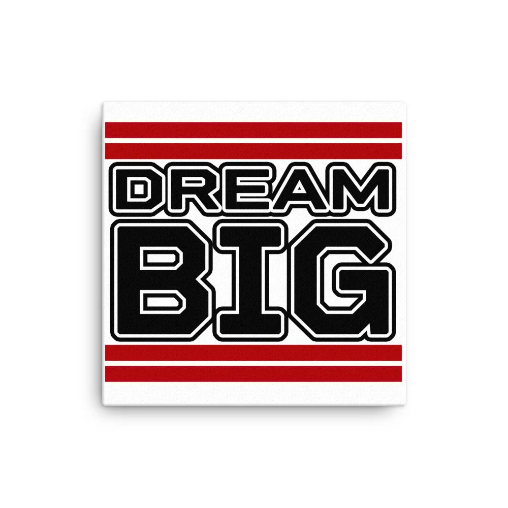 Dream Big Lifestyle Canvas