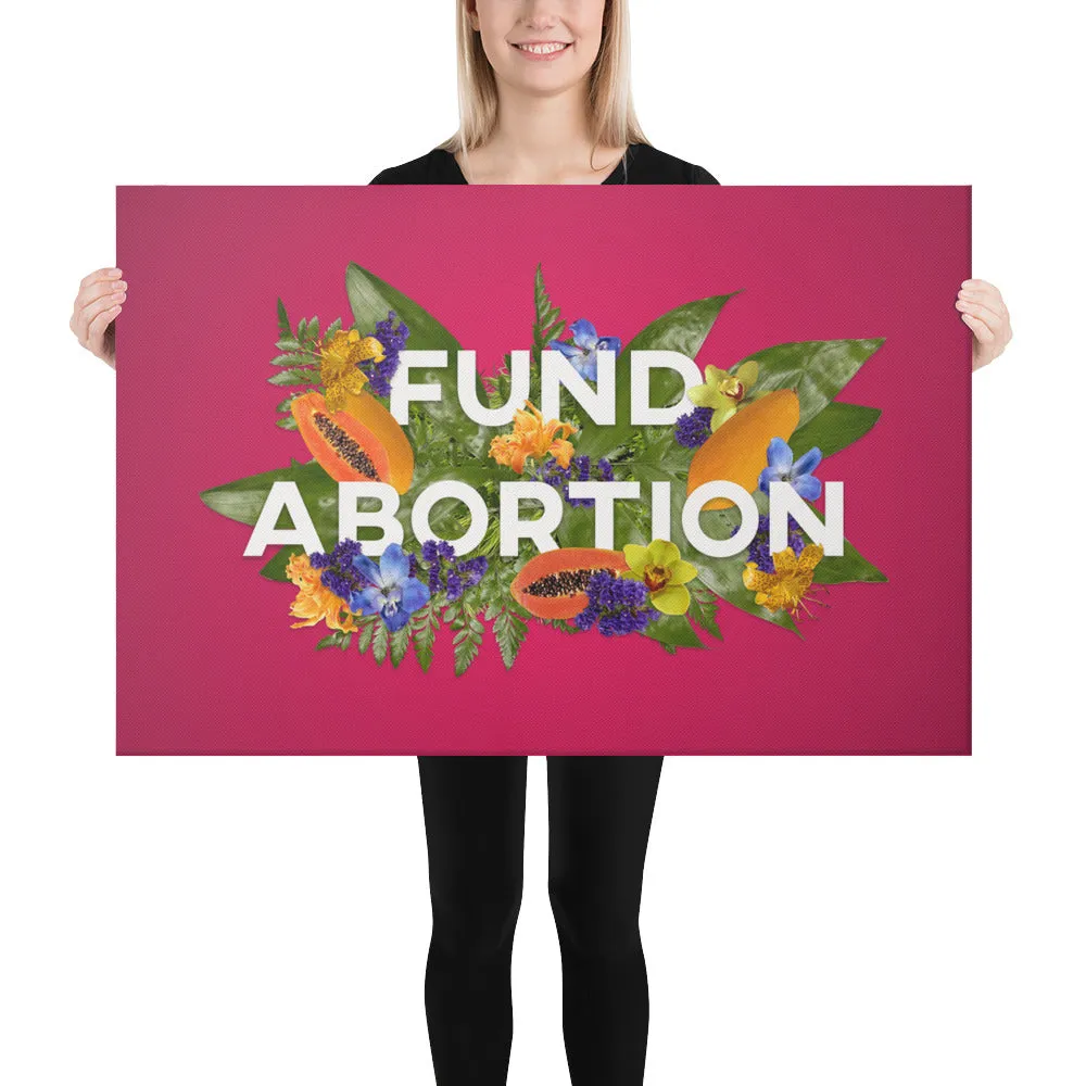 Fund Abortion Papaya Canvas