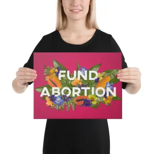 Fund Abortion Papaya Canvas