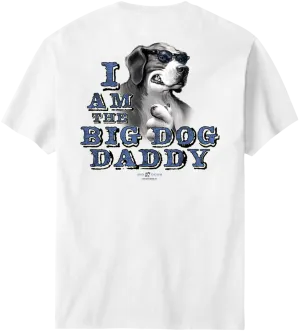 I Am The Big Dog Daddy T-Shirt