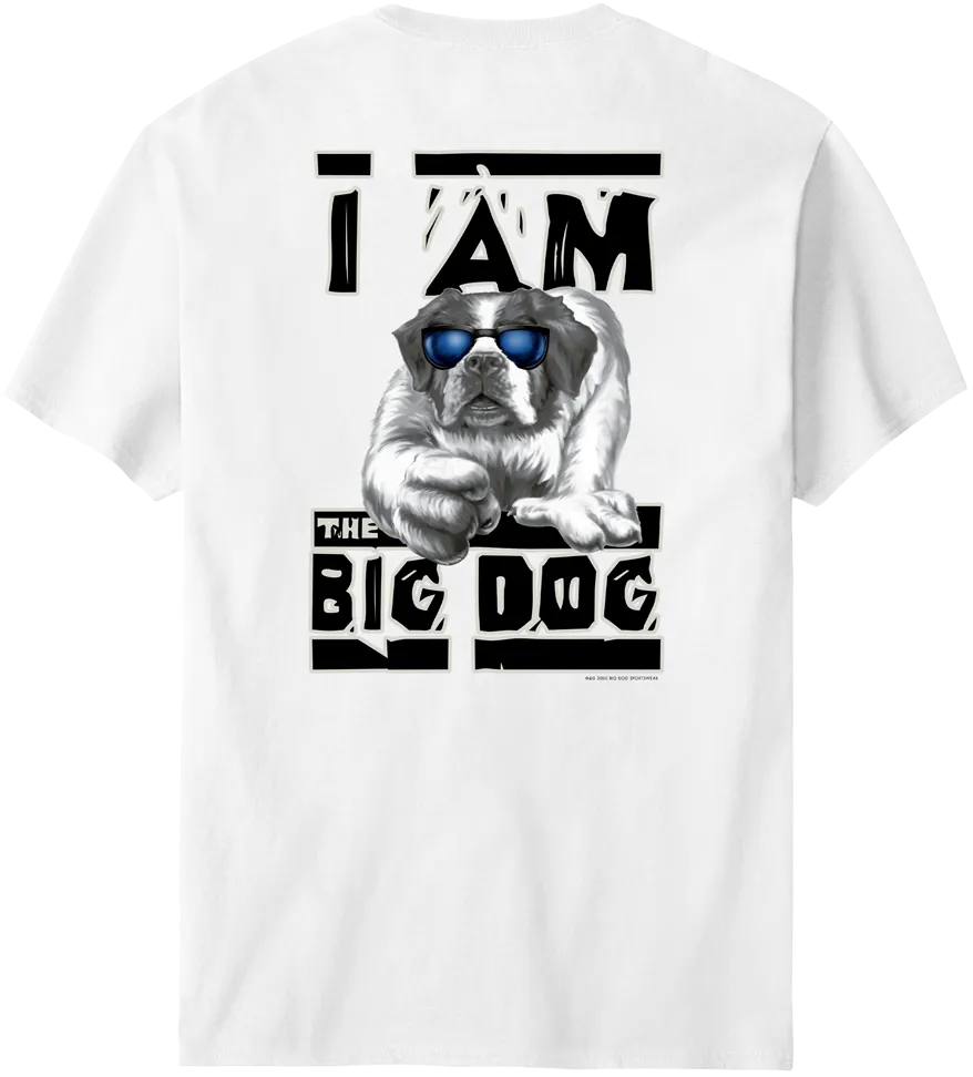 I Am The Big Dog T-Shirt