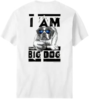 I Am The Big Dog T-Shirt