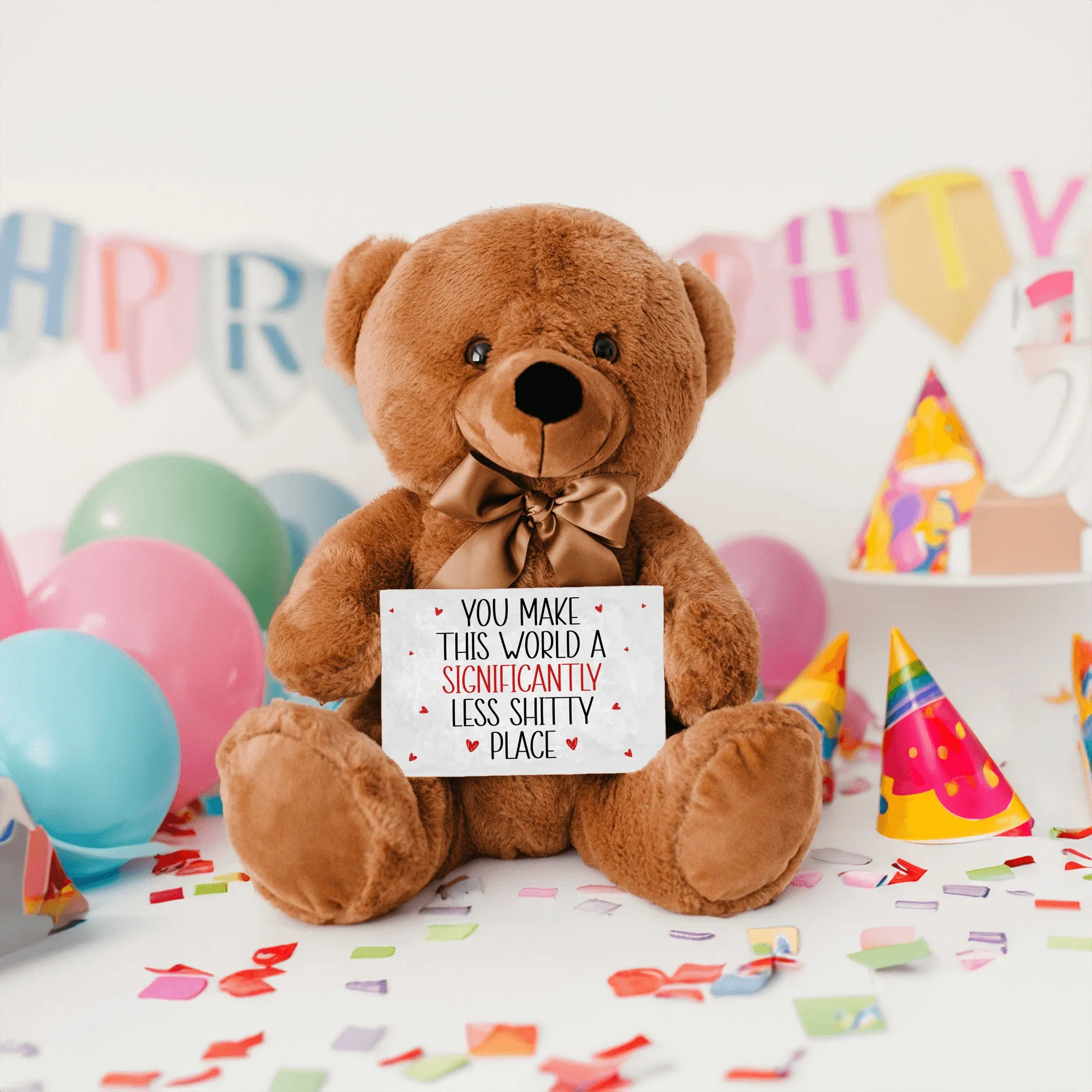 Less Shitty Teddy Bear with Message Card, PRICE INCLUDES FREE SHIPPING