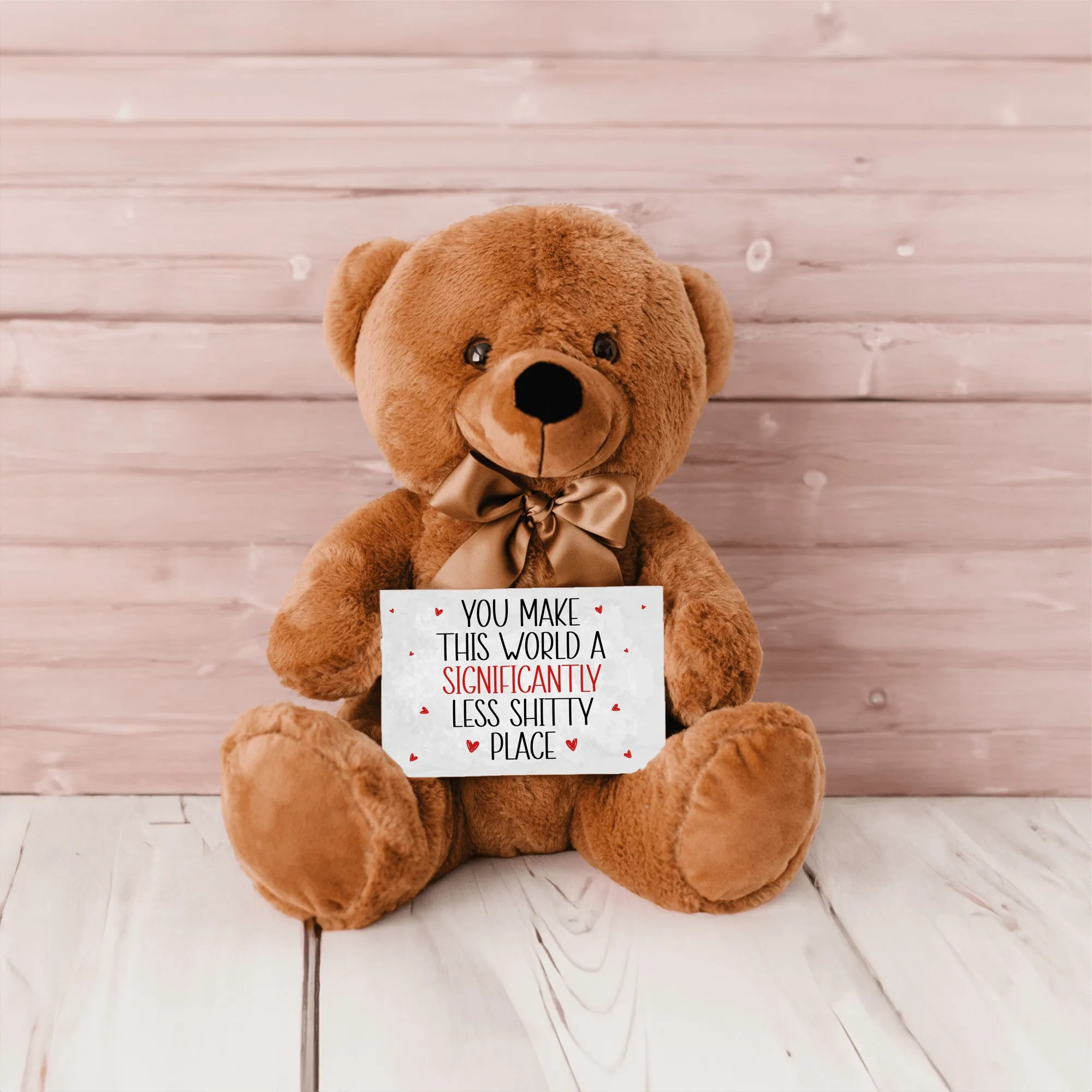 Less Shitty Teddy Bear with Message Card, PRICE INCLUDES FREE SHIPPING