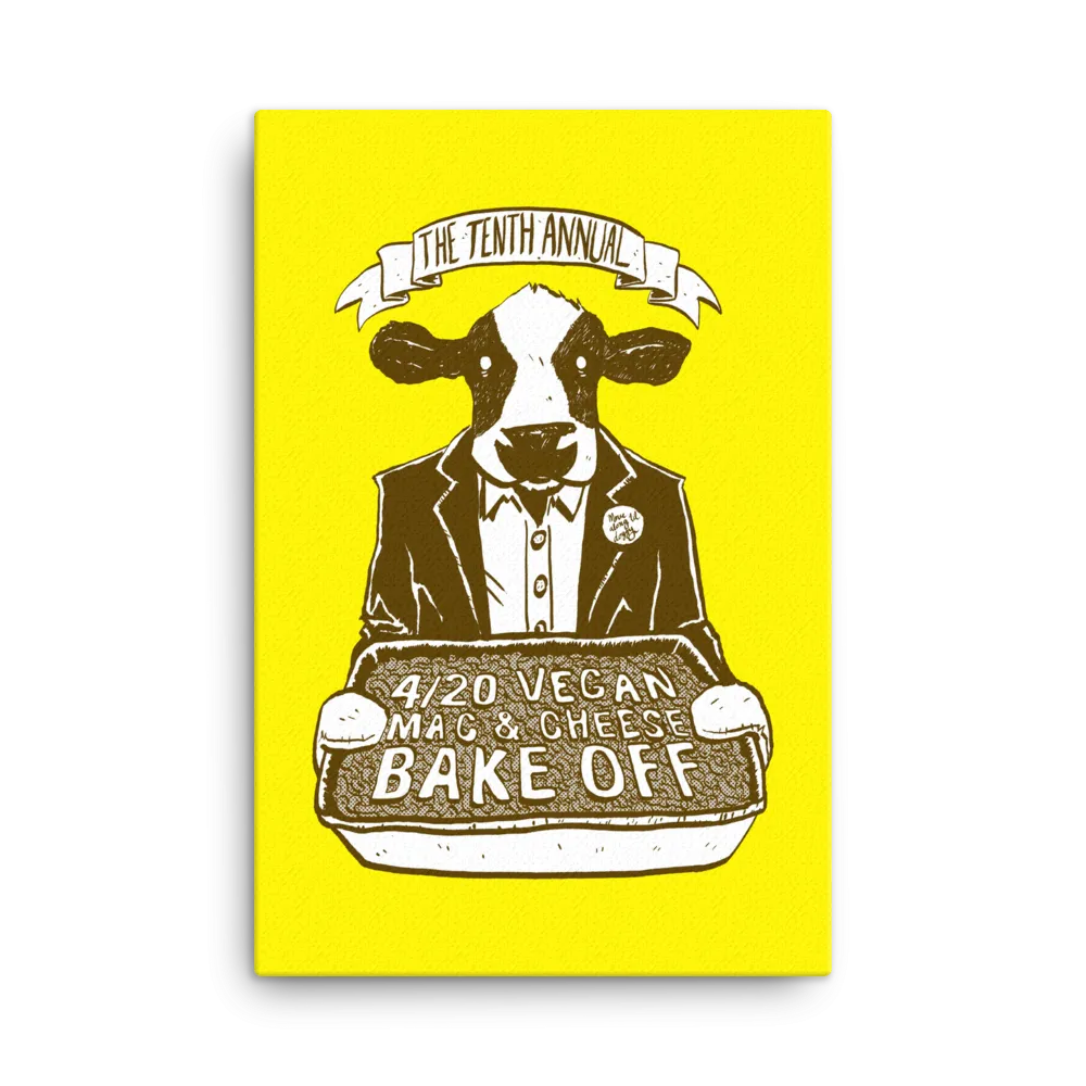 "4/20 Vegan Mac & Cheese Bake Off" Canvas