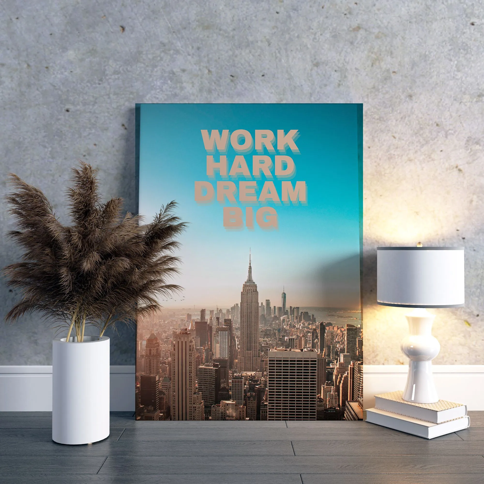 Work Hard Dream Big - NYC